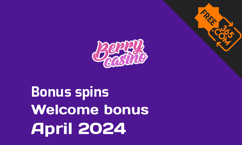 Berrycasino extra spins April 2024, 260 spins