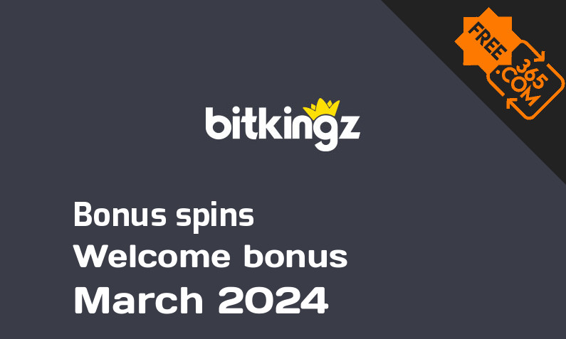 Bitkingz extra bonus spins March 2024, 150 bonus spins