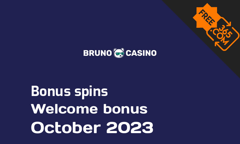 Bonus spins from Bruno Casino October 2023, 250 bonus spins
