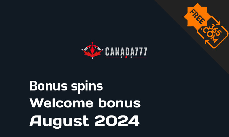 Bonus spins from Canada777 August 2024, 200 extra spins