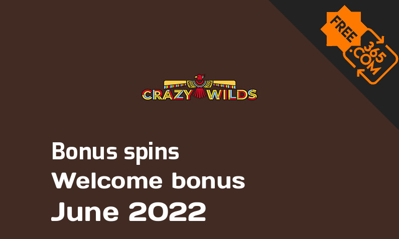 Bonus spins from Crazy Wilds June 2022, 25 extra spins