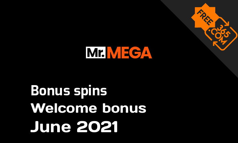 Bonus spins from Mr Mega June 2021, 100 extra bonus spins