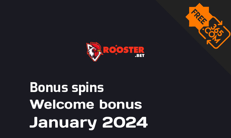 Bonus spins from Rooster Bet January 2024, 300 extra spins