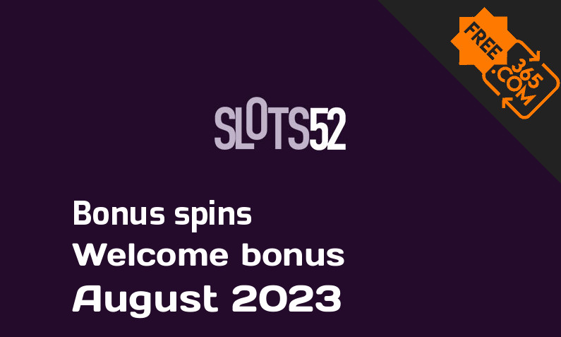 Bonus spins from Slots52, 500 extra bonus spins