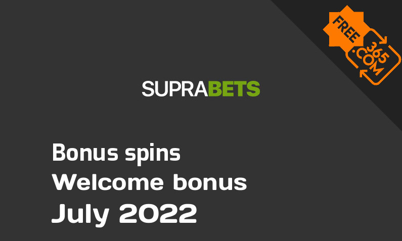 Bonus spins from Suprabets July 2022, 50 extra spins