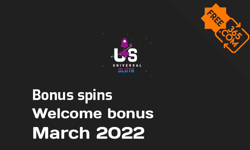 Bonus spins from Universal Slots Casino March 2022, 300 spins