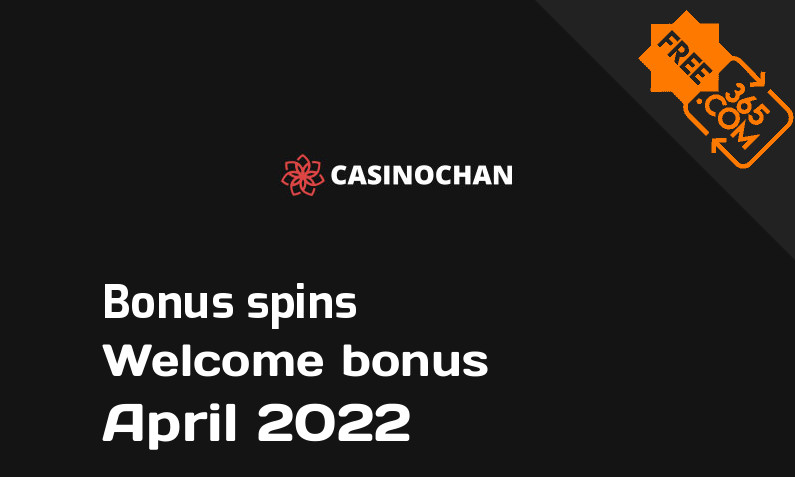 CasinoChan extra bonus spins April 2022, 30 extra bonus spins