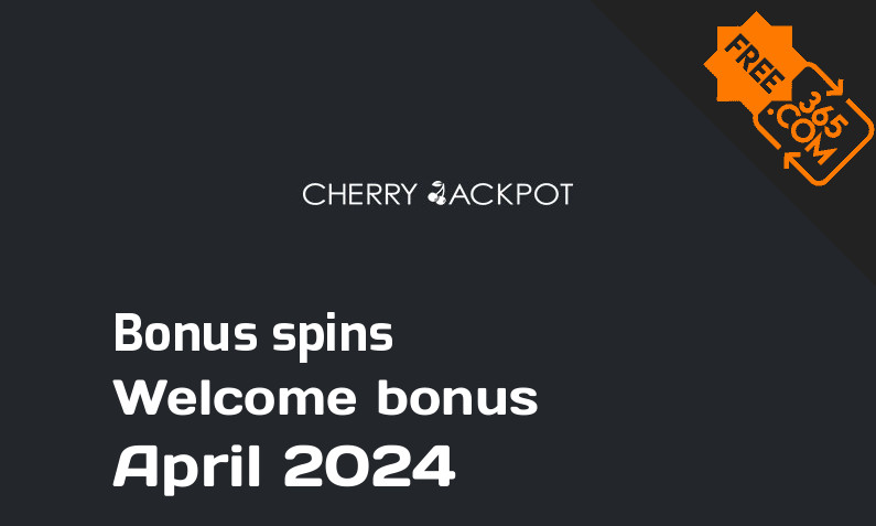 Cherry Jackpot Casino extra spins April 2024
