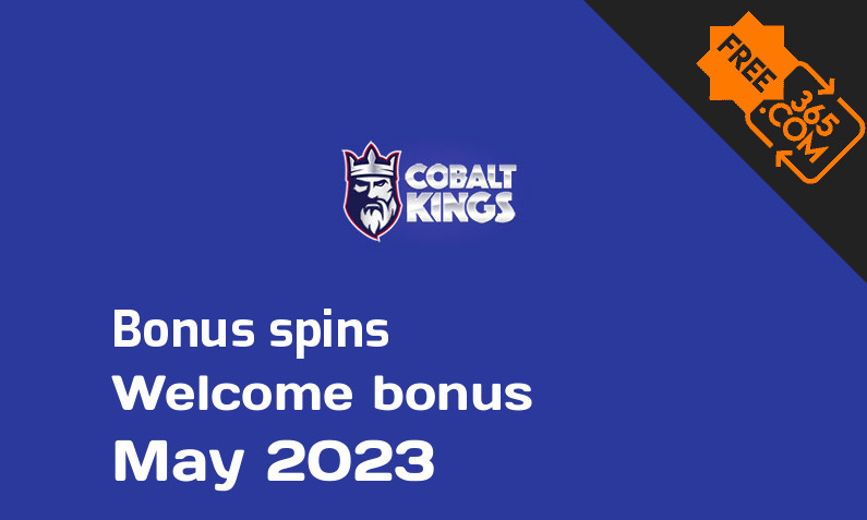 Cobalt Kings Casino bonus spins May 2023, 30 bonusspins