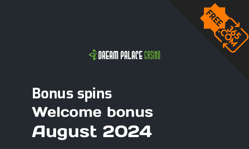 Dream Palace Casino bonus spins August 2024, 50 bonusspins