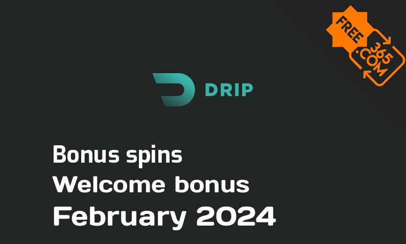 Drip extra bonus spins February 2024, 325 spins
