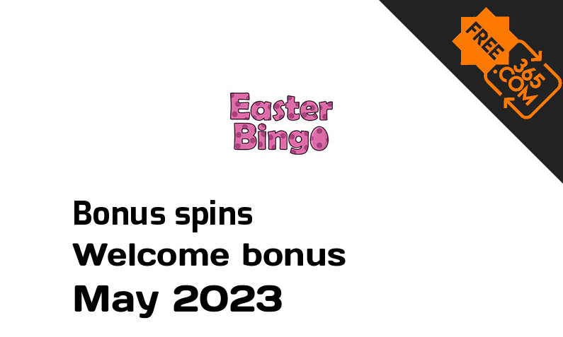 Easter Bingo Casino extra bonus spins May 2023, 30 bonus spins