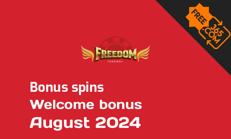 Freedom Casino bonus spins, 250 extra bonus spins