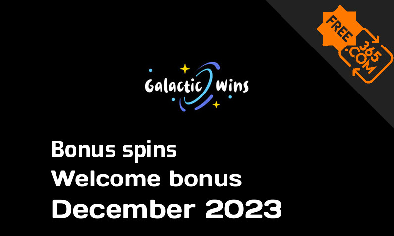 Galactic Wins extra bonus spins December 2023, 180 extra bonus spins