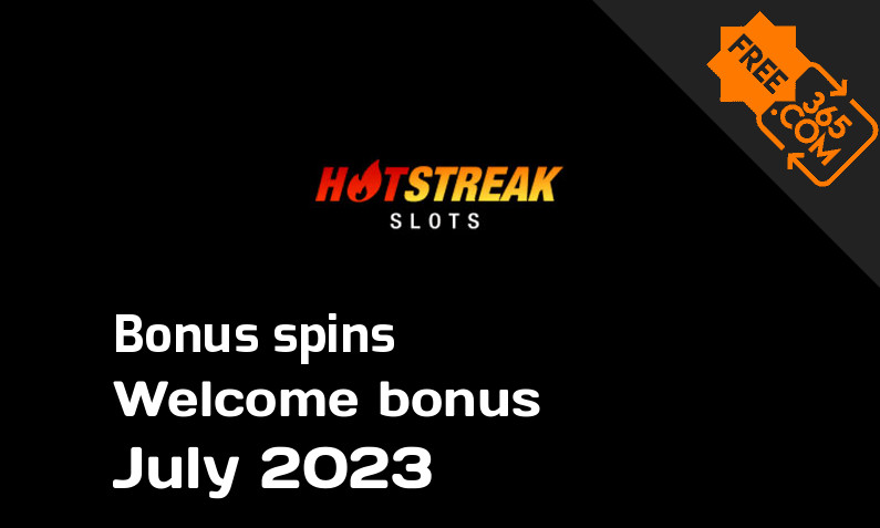 Hot Streak extra spins July 2023, 250 bonus spins