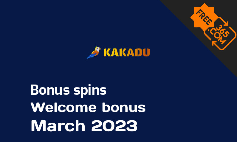 Kakadu bonus spins March 2023, 150 bonus spins