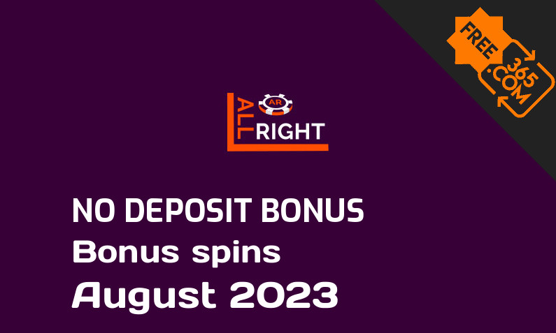 Latest All Right Casino bonus spins no deposit August 2023, 40 no deposit bonus spins