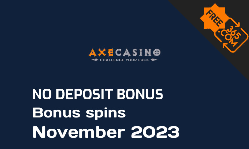 Latest Axecasino extra spin with no deposit requirement November 2023, 10 no deposit bonus spins