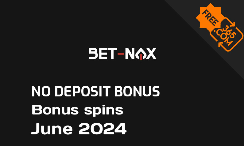 Latest Bet Nox bonus spins no deposit June 2024, 10 no deposit bonus spins