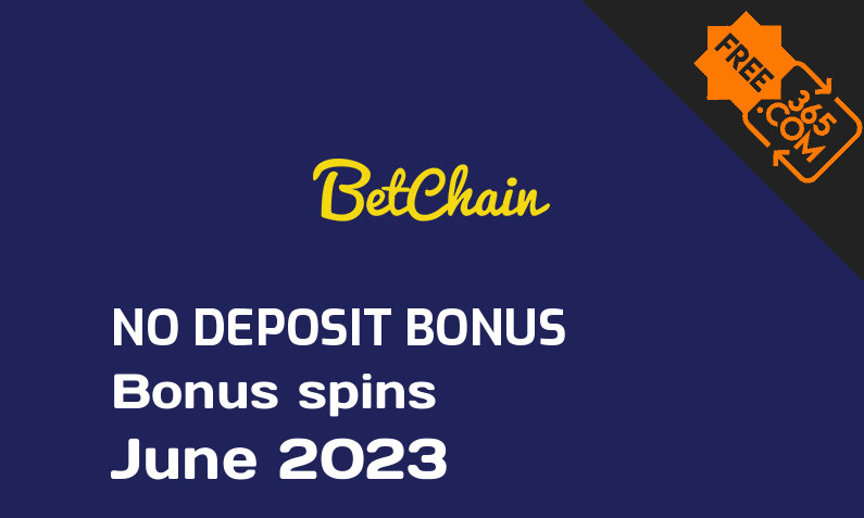Latest BetChain Casino bonus spins no deposit, 20 no deposit bonus spins