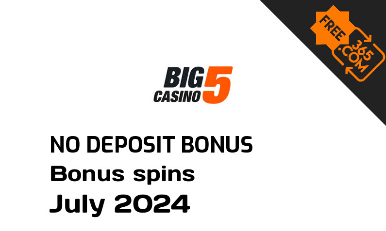 Latest Big 5 Casino bonus spins no deposit July 2024, 30 no deposit bonus spins