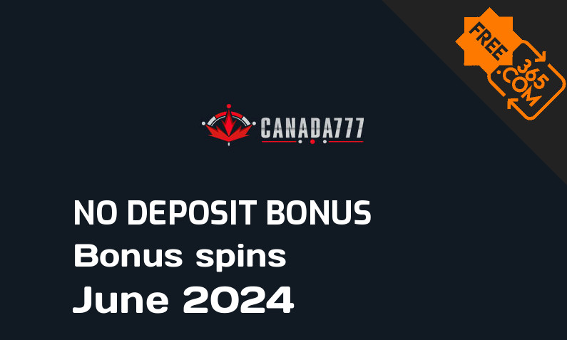Latest Canada777 extra spin with no deposit requirement June 2024, 30 no deposit bonus spins