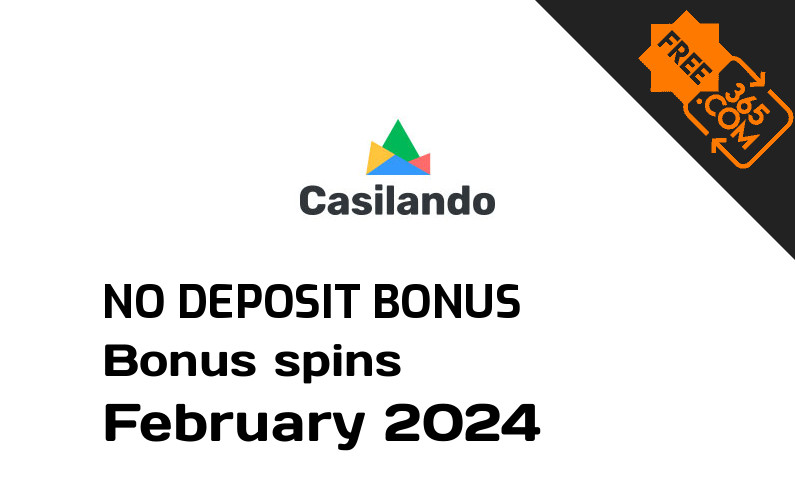 Latest Casilando Casino bonus spins no deposit February 2024, 10 no deposit bonus spins