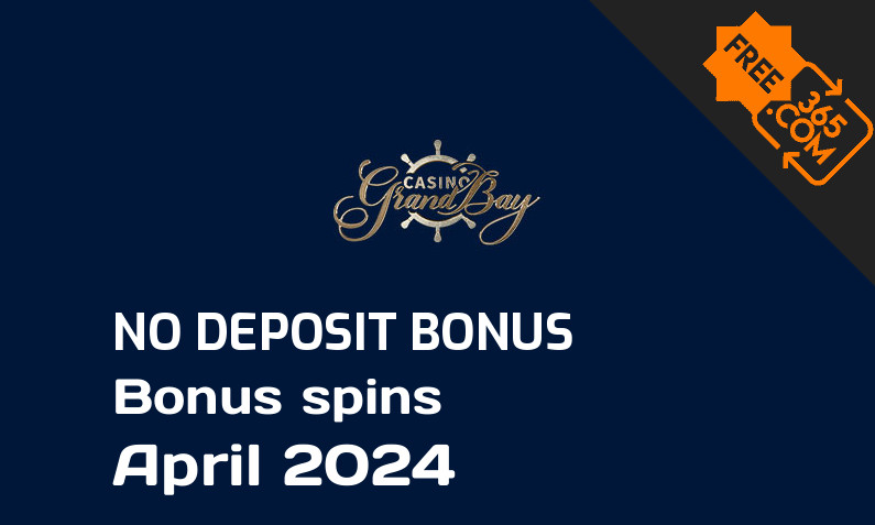 Latest Casino GrandBay extra spin with no deposit requirement April 2024, 35 no deposit bonus spins