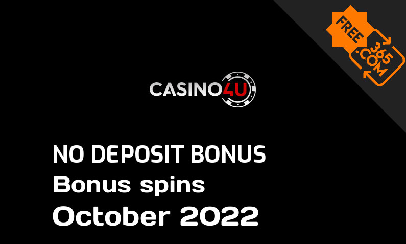Latest Casino4U extra spin with no deposit requirement October 2022, 15 no deposit bonus spins