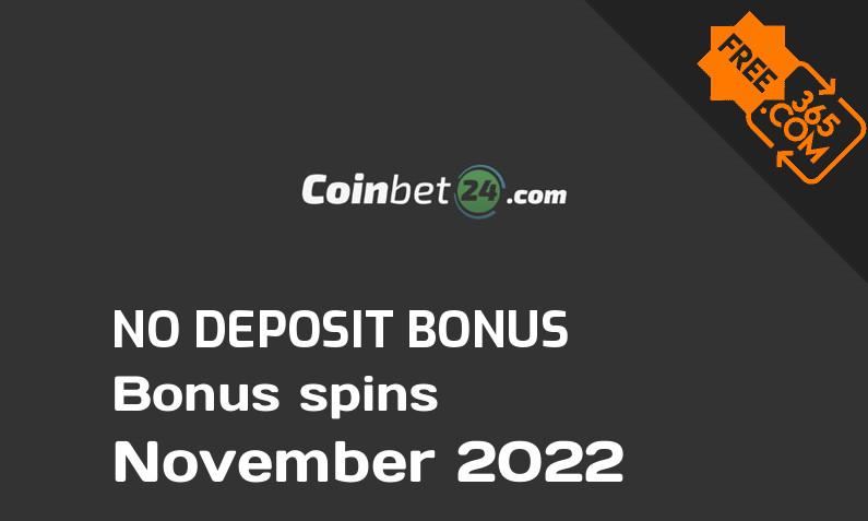 Latest Coinbet24 bonus spins no deposit November 2022, 10 no deposit bonus spins
