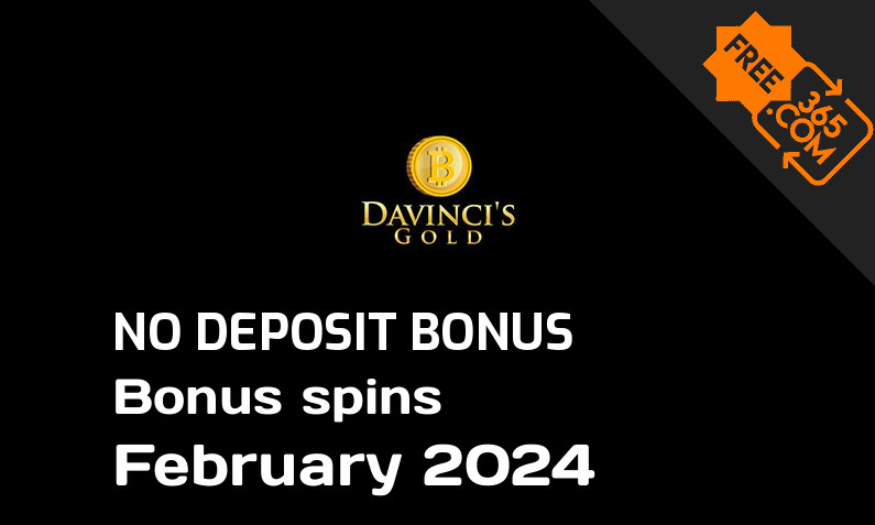 Latest Da Vincis Gold bonus spins no deposit February 2024, 75 no deposit bonus spins