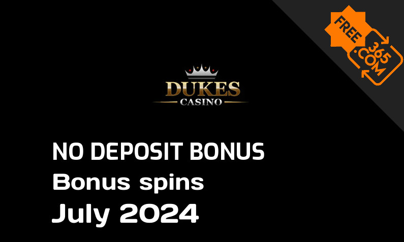 Latest DukesCasino extra spin with no deposit requirement July 2024, 33 no deposit bonus spins