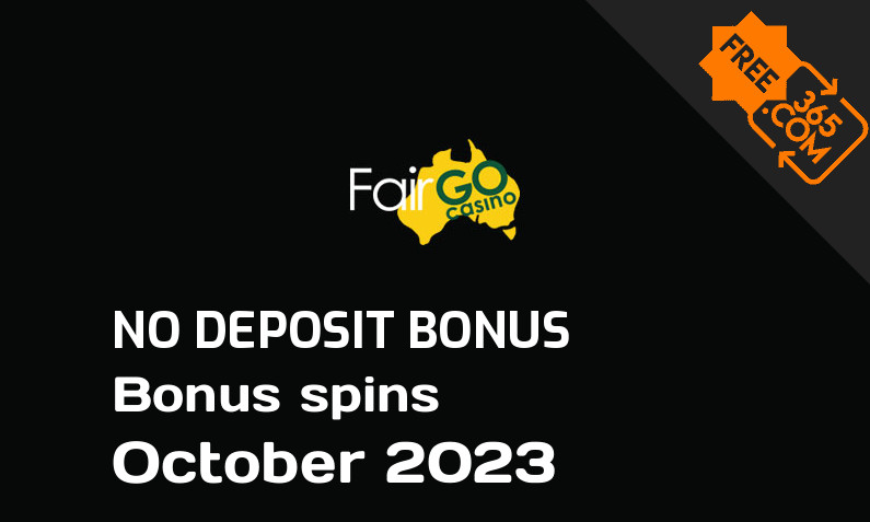 Latest Fair Go Casino extra spin with no deposit requirement October 2023, 70 no deposit bonus spins