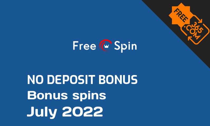 Latest FreeSpin Casino bonus spins no deposit July 2022, 50 no deposit bonus spins