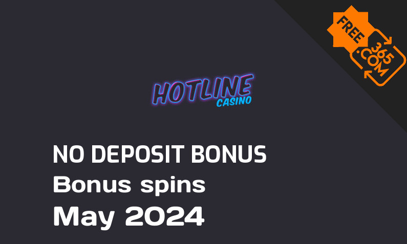 Latest Hotline Casino extra spin with no deposit requirement May 2024, 100 no deposit bonus spins