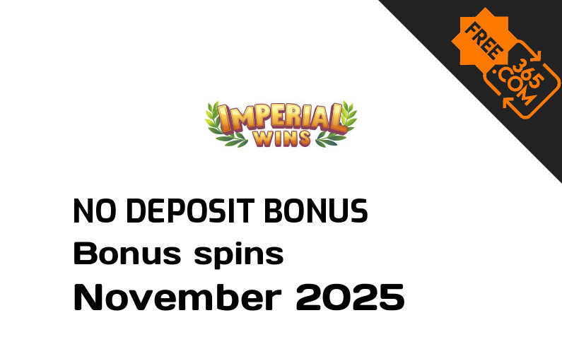 Latest Imperial Wins extra spin with no deposit requirement November 2025, 30 no deposit bonus spins