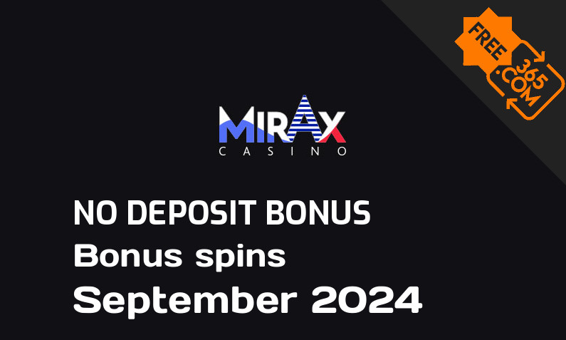 Latest Mirax extra spin with no deposit requirement September 2024, 60 no deposit bonus spins