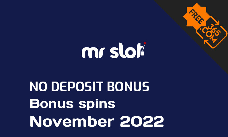 Latest Mr Slot Casino extra spin with no deposit requirement November 2022, 50 no deposit bonus spins