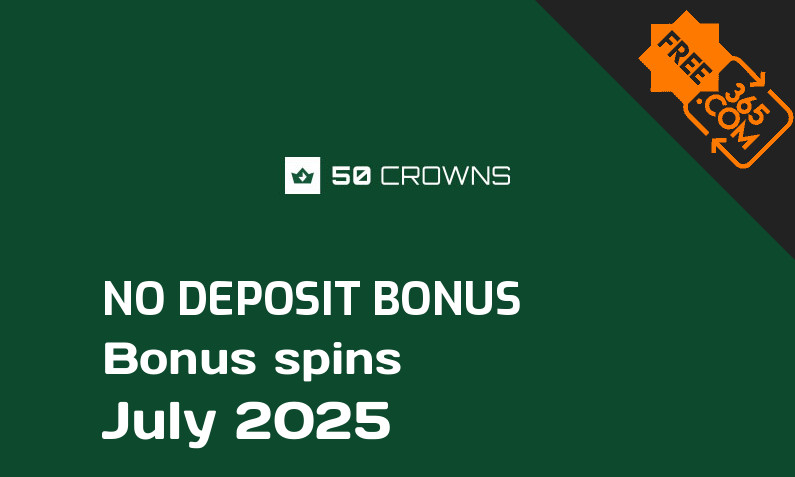 Latest no deposit bonus spins from 50 Crowns, 20 no deposit bonus spins