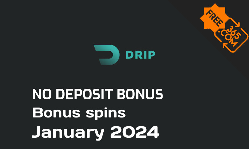 Latest no deposit bonus spins from Drip, 50 no deposit bonus spins