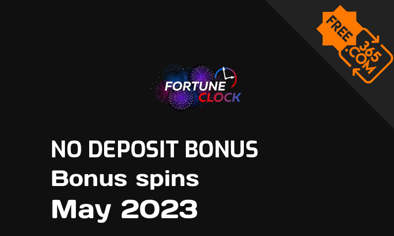 Latest no deposit bonus spins from Fortune Clock May 2023, 50 no deposit bonus spins