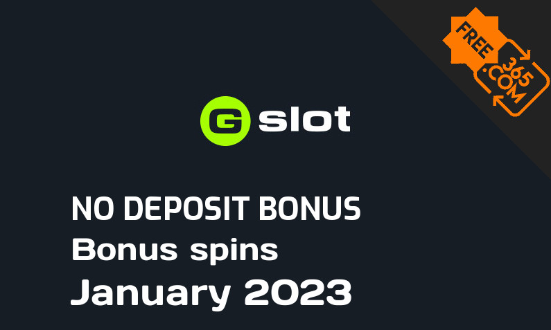 Latest no deposit bonus spins from Gslot January 2023, 20 no deposit bonus spins