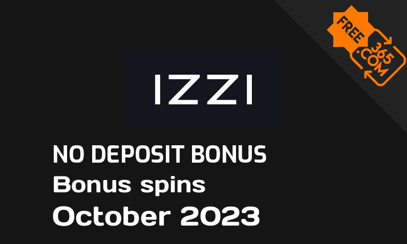 Latest no deposit bonus spins from Izzi October 2023, 50 no deposit bonus spins