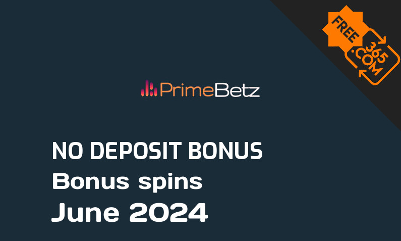 Latest no deposit bonus spins from PrimeBetz June 2024, 20 no deposit bonus spins