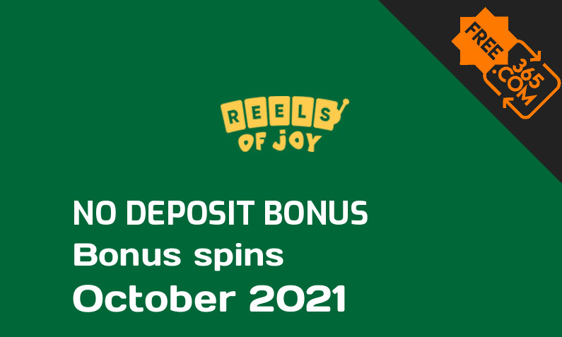 Latest no deposit bonus spins from Reels of Joy October 2021, 50 no deposit bonus spins