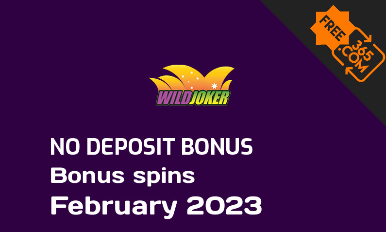Latest no deposit bonus spins from Wild Joker February 2023, 40 no deposit bonus spins