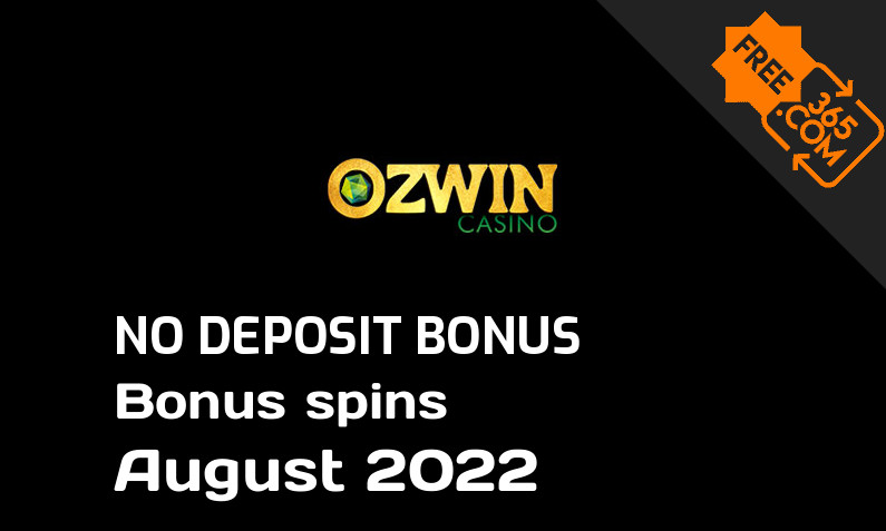 Latest Ozwin Casino extra spin with no deposit requirement August 2022, 20 no deposit bonus spins