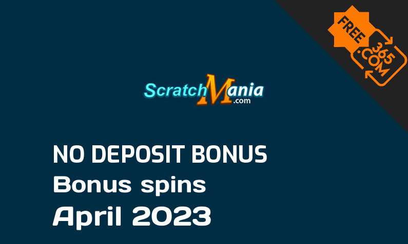 Latest ScratchMania Casino bonus spins no deposit April 2023, 70 no deposit bonus spins