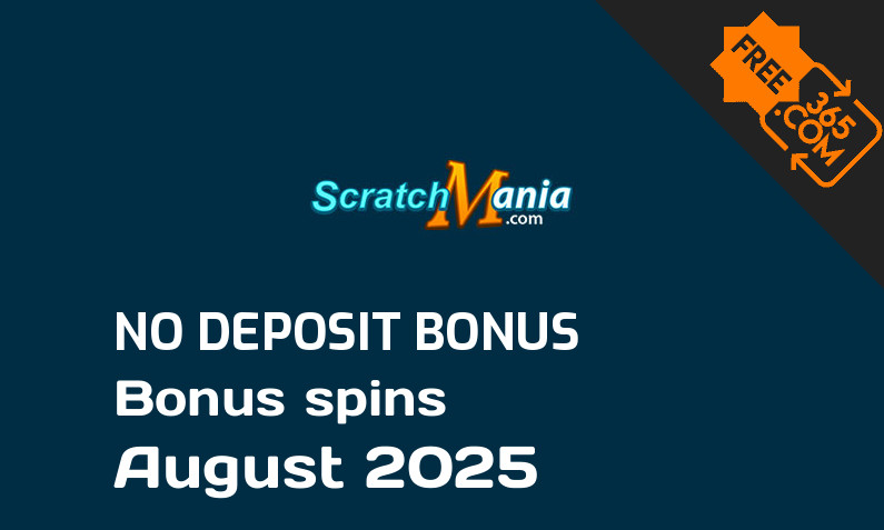 Latest ScratchMania Casino extra spin with no deposit requirement August 2025, 70 no deposit bonus spins