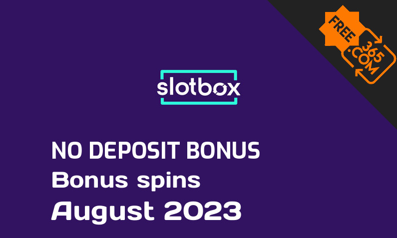 Latest Slotbox extra spin with no deposit requirement August 2023, 25 no deposit bonus spins